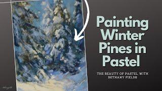 Painting Christmas Pines to Piano Music - The Beauty of Pastel with Bethany Fields