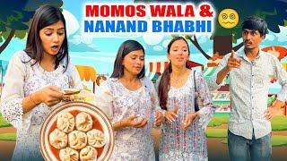 Momos wala Pada Nanand Bhabhi par Bhari 