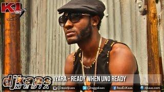 Iyara - Ready When Uno Ready ▶Been Bad Riddim ▶K1 Ent ▶Dancehall 2015