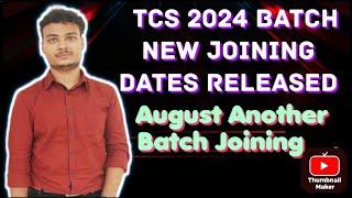 TCS NQT 2024 Batch New Joining Date Released || August Another Joining Date ||