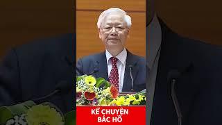 Tổng Bí thư Nguyễn Phú Trọng xúc động khi nói về Bác Hồ | GS Hoàng Chí Bảo kể chuyện Bác Hồ #Short