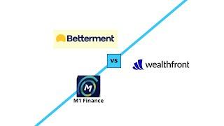 Betterment vs Wealthfront vs M1 Finance Robo-Advisor Comparison