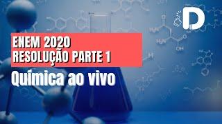 Química Enem 2020 Resolução Parte 1 - Aula ao vivo Enem (2025)