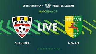 LIVE | Shakhter – Neman | Шахтёр — Неман