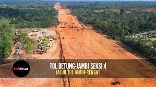 Tol Betung Jambi Seksi 4 Jalur Tol Jambi Rengat