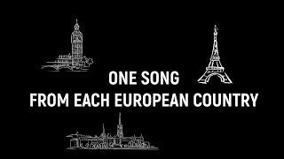 ONE SONG FROM EACH EUROPEAN COUNTRY