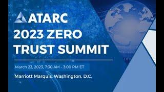 ATARC's 2023 Zero Trust Summit