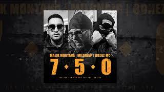 Malik Montana feat.Milonair, Bonez Mc - 7 5 0 (prod.by OLEK)