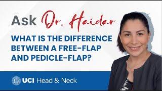 What is the Difference Between Free-Flap and Pedicle-Flap? by Dr. Yarah Haidar - UCI Otolaryngology