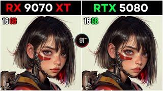 RX 9070 XT VS RTX 5080 20 GAMES TESTED