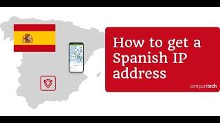 How to get a Spanish IP address (in 2 minutes)