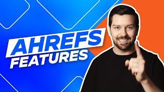 Ahrefs Features: The Ultimate Marketing Toolbox