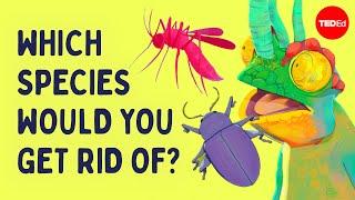 Which species would you get rid of?