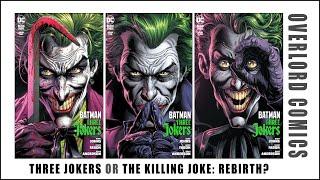 Batman: Three Jokers…Or The Killing Joke: Rebirth?