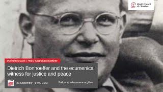 #WCC Webinar: Dietrich Bonhoeffer and the ecumenical witness for justice and peace