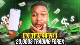 How I Made over 20,000$ Trading FOREX (NO BULLSH*T)