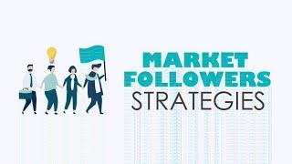 Market follower strategies (strategic management @NAISHAACADEMY )