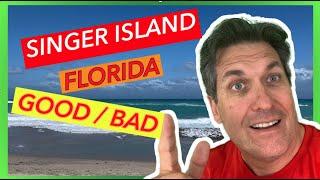 Living On Singer Island Florida Beach Living Good and Bad