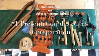 《 A good start in leather goods upholstery 》 #1 Presentation of tools and preparation