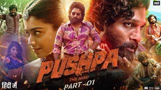 Pushpa: The Rise Full Movie In Hindi Dubbed | Allu Arjun | Rashmika Mandanna | Review & Facts