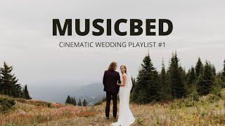 Musicbed Wedding | Best Songs Playlist #1 (Cinematic)