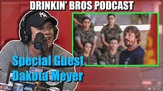 Drinkin’ Bros Podcast #665 - Special Guest Dakota Meyer