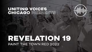 Revelation 19, Paint the Town Red 2022 (Uniting Voices Chicago)