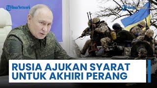 Rusia Ajukan Sederet Tuntutan kepada Amerika sebagai Syarat untuk Akhiri Perang dengan Ukraina