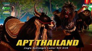 DJ BANTENGAN - APT THAILAND FULL BASS LASKAR KEN AROK  VIRAL TIK TOK TERBARU 2024