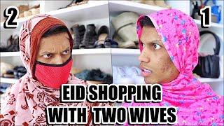 EID SHOPPING WITH TWO WIVES !!!