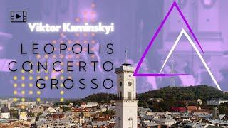 Viktor Kaminskyi - Leopolis Concerto Grosso