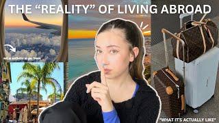 the TRUTH about LIVING ABROAD *what nobody tells you*