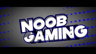 Intro cho Noob Boy Gaming