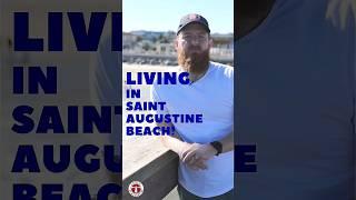 Living in Saint Augustine Beach!