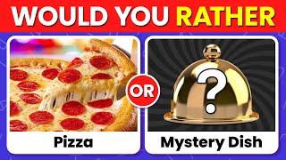 Would You Rather? Mystery Dish Edition ️