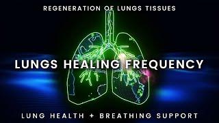 Lungs Healing Frequency: Regeneration Of Lung Tissues | Lung Health + Breathing Support Music