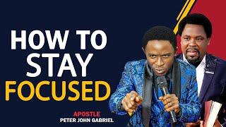 HOW TO STAY FOCUSED #tbjoshua #testimonyofjesuschannel #scoan