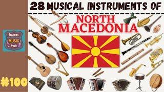 28 MUSICAL INSTRUMENTS OF NORTH MACEDONIA | LESSON #100 |  MUSICAL INSTRUMENTS | LEARNING MUSIC HUB