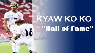 KYAW KO KO "Hall of Fame"