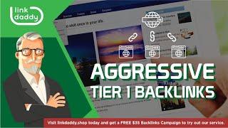 Aggressive Tier 1 Backlinks (DoFollow) by LinkDaddy