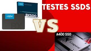 TESTES SSDS KINGSTON A400 VS CRUCIAL BX500