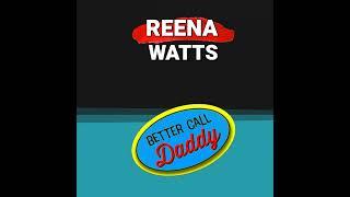 Reena Watts host Better Call Daddy Podcast interview | Two Geeks Talking