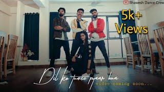 Dil Ko Tumse Pyar Hua | Trio Dance Cover | Bhawesh Dance Crew | Barwani | Choreography Sagar Bora |