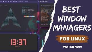 Best Linux Window Managers of 2023