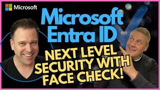 Microsoft Entra ID Next Level Security with Face Check