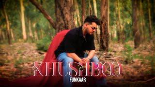 Khushboo - Funkaar | New Romantic Song 2023 | Official Music Video