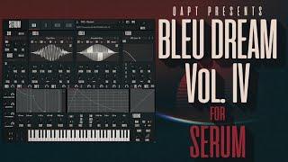 BLEU DREAM Vol. IV | Future Beats and Neo Soul Presets for Xfer SERUM