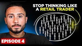 STOP Thinking Like A Retail Trader, Start Trading Like An Institution