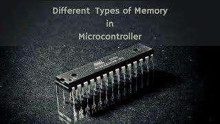 Different Types of Memory in Microcontroller : Flash Memory, SRAM and EEPROM