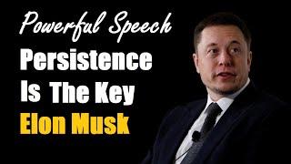 Elon Musk Most Powerful Speech : Persistence Is Very Important | Ben Analyst